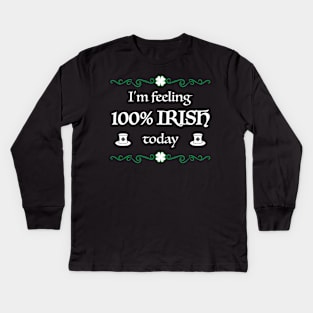 100% Irish Today Funny St. Patrick's Day Gift Kids Long Sleeve T-Shirt